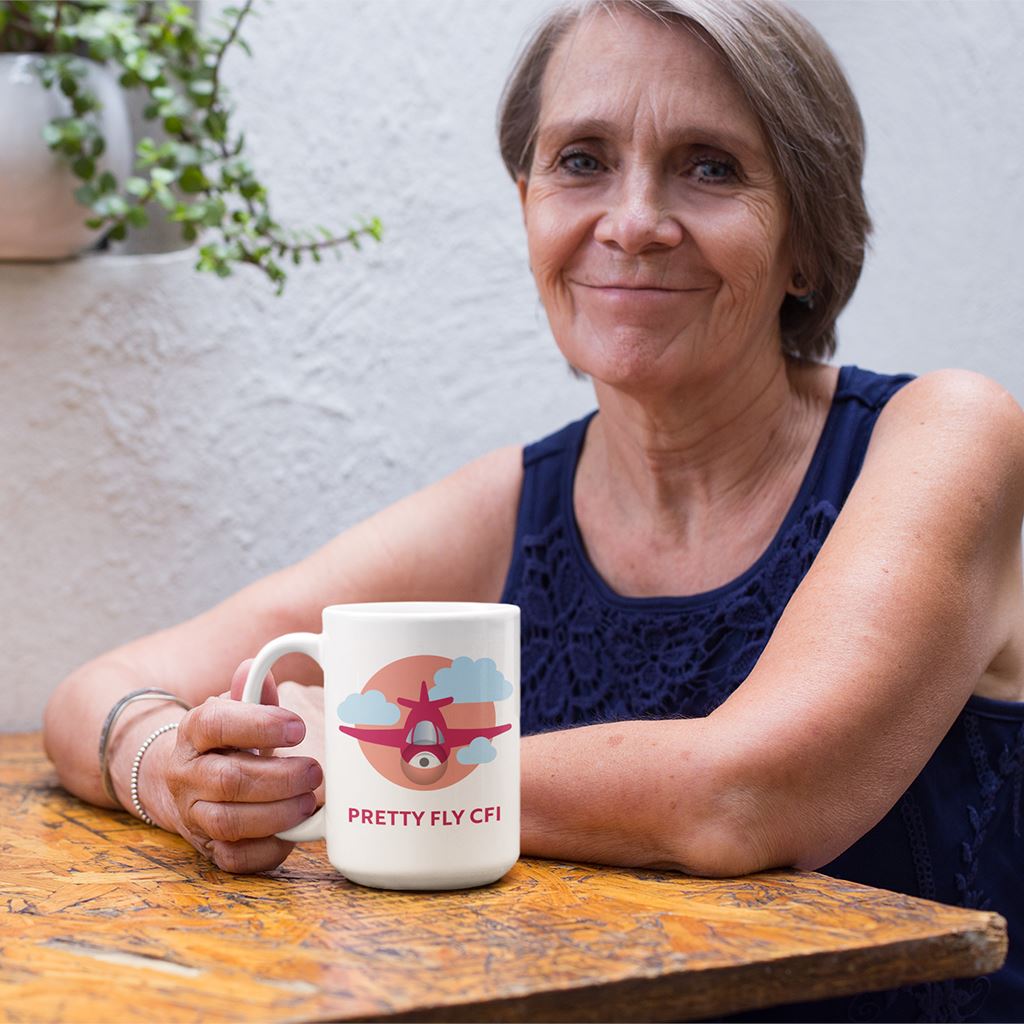 Pretty Fly CFI - Airplane | Flight Instructor Gift | Ceramic Mug 15oz Mug for women in aviation