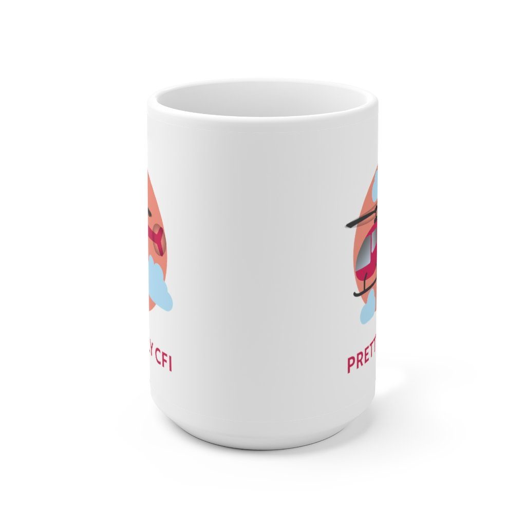 Pretty Fly CFI - Helicopter | Flight Instructor Gift | Ceramic Mug 15oz Mug for women in aviation