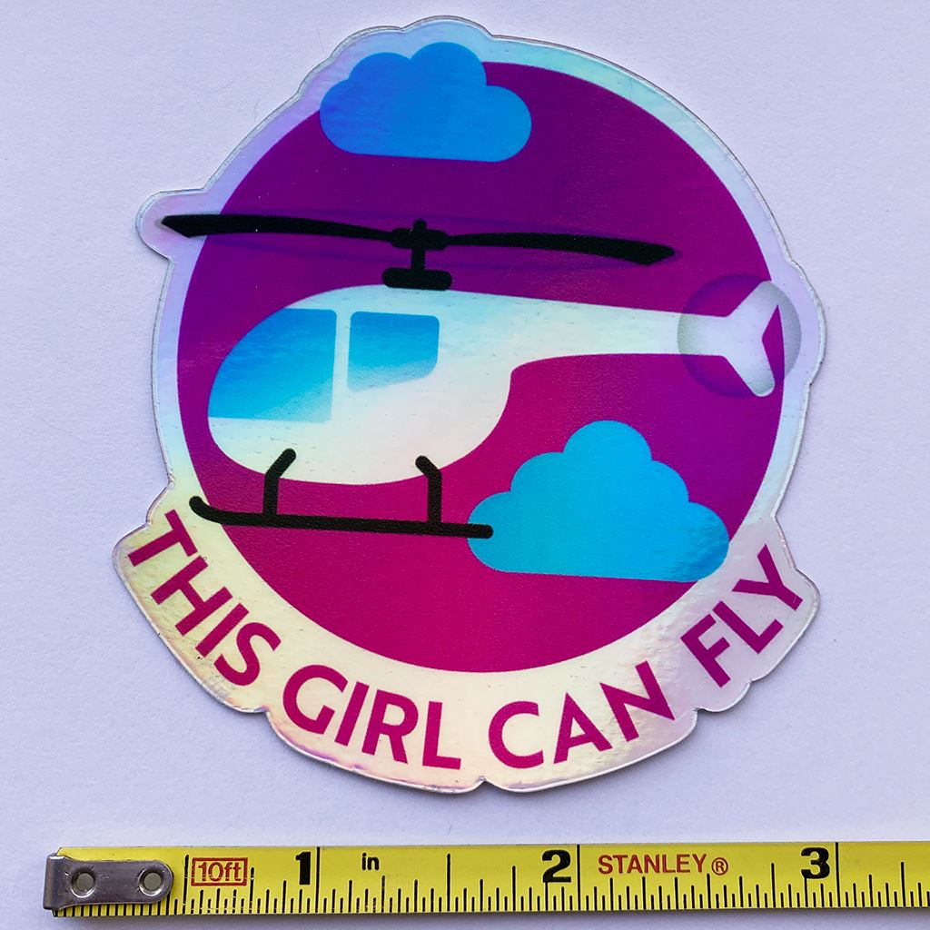 This Girl Can Fly - Helicopter | Holographic Sticker Sticker for women in aviation