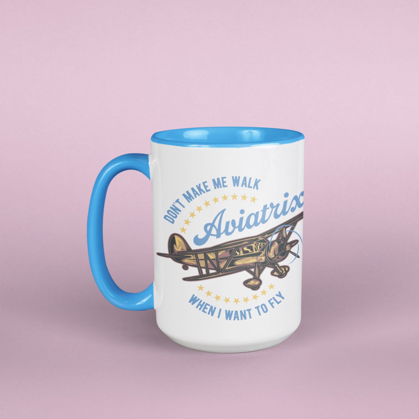 Don't Make Me Walk When I Want to Fly Mug