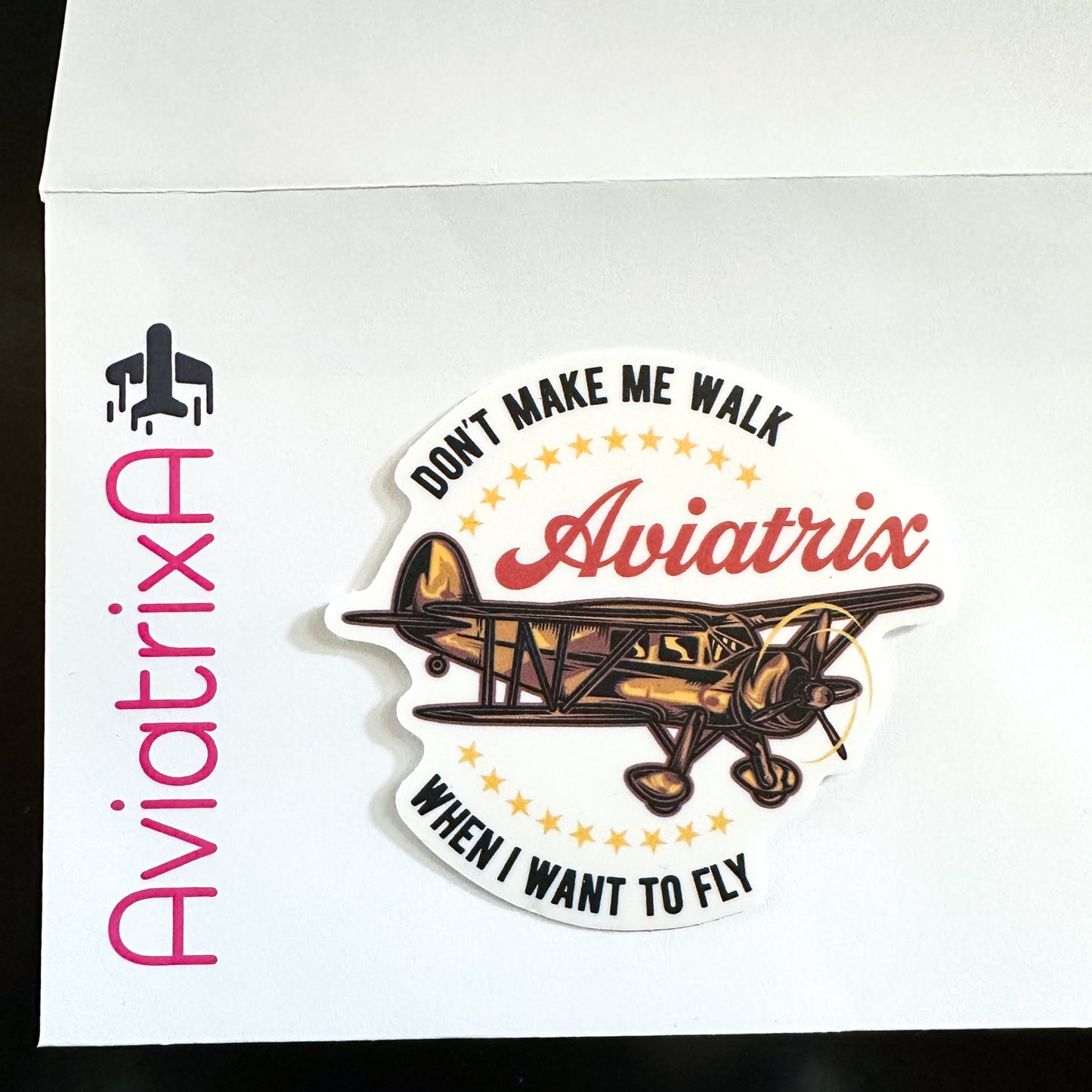 Don't Make Me Walk When I Want to Fly sticker