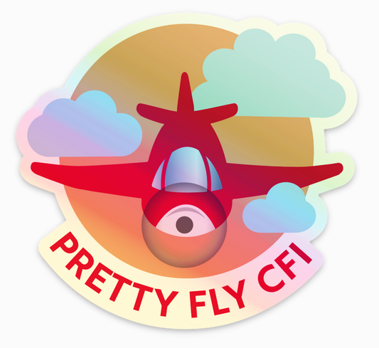 Pretty Fly CFI - Airplane | Holographic Sticker