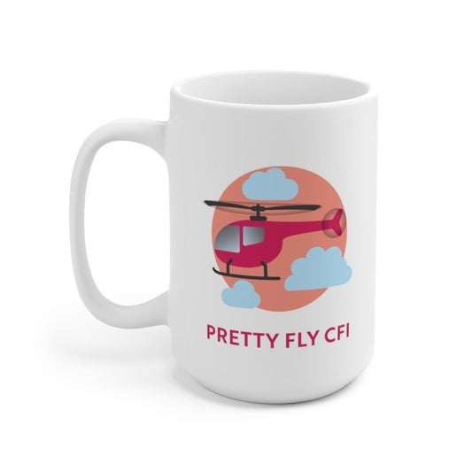 Pretty Fly CFI - Helicopter | Flight Instructor Gift | Ceramic Mug 15oz Mug 15oz for women in aviation