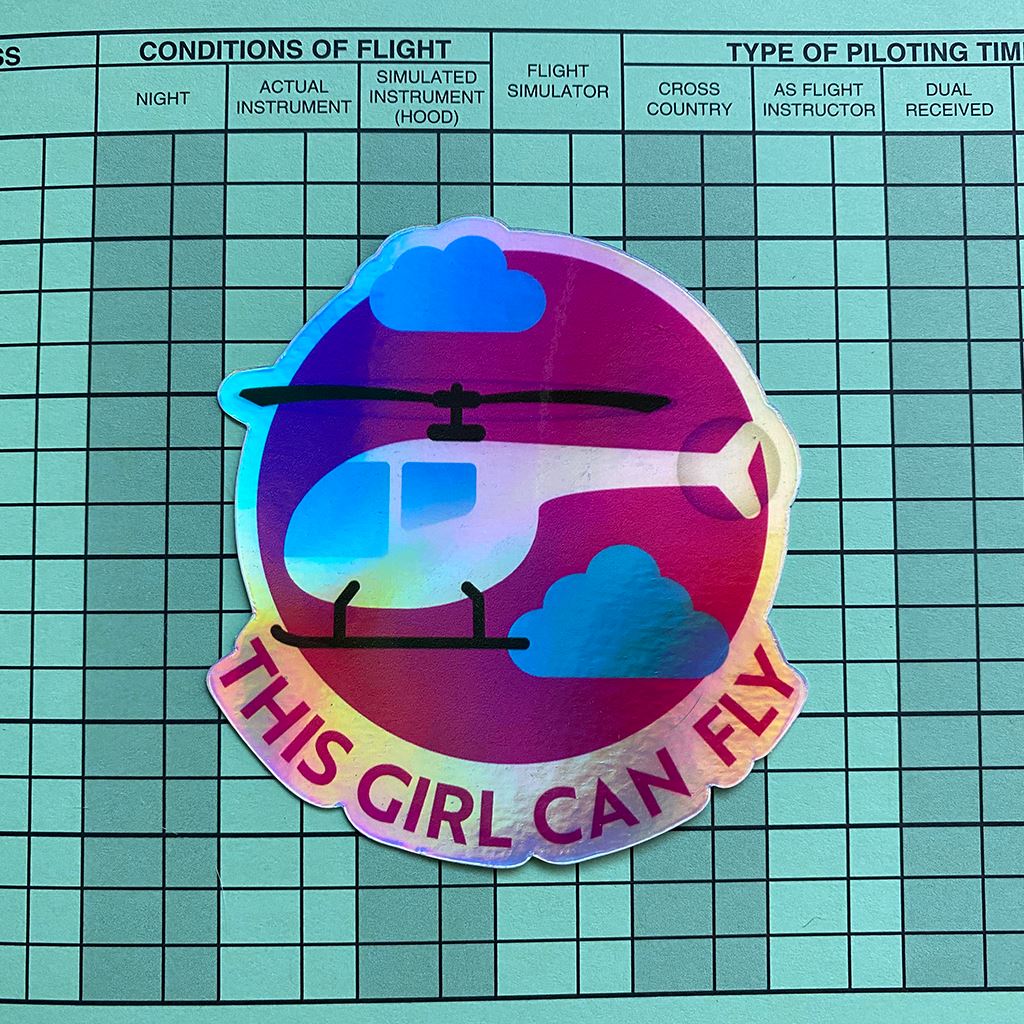 This Girl Can Fly - Helicopter | Holographic Sticker Sticker for women in aviation